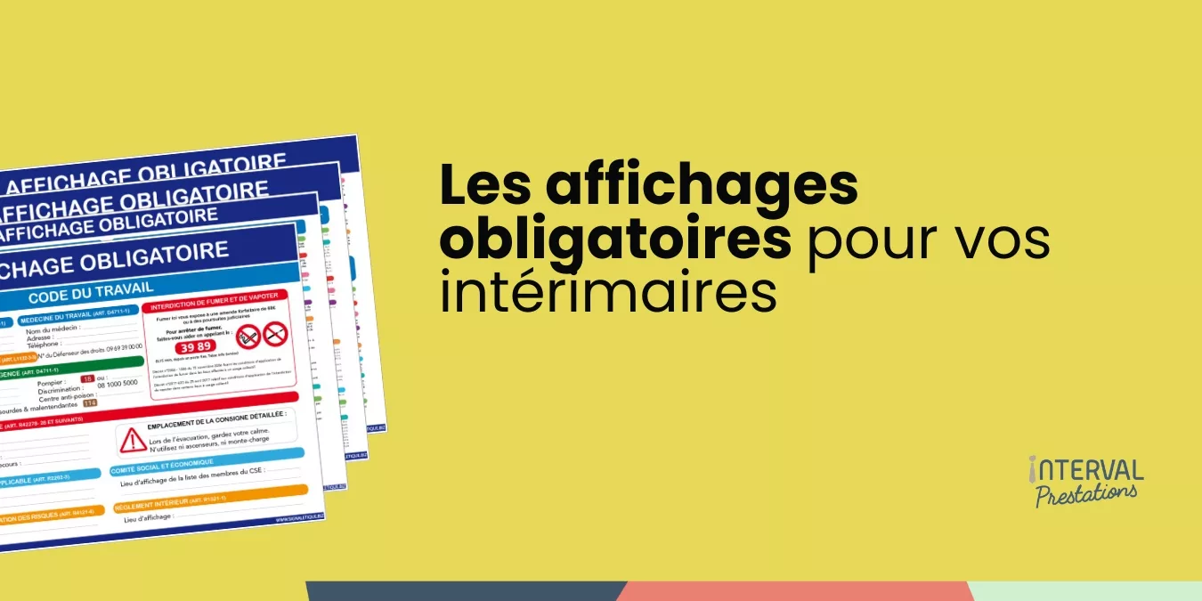 Les affichages obligatoires quand on recrute un intérimaire