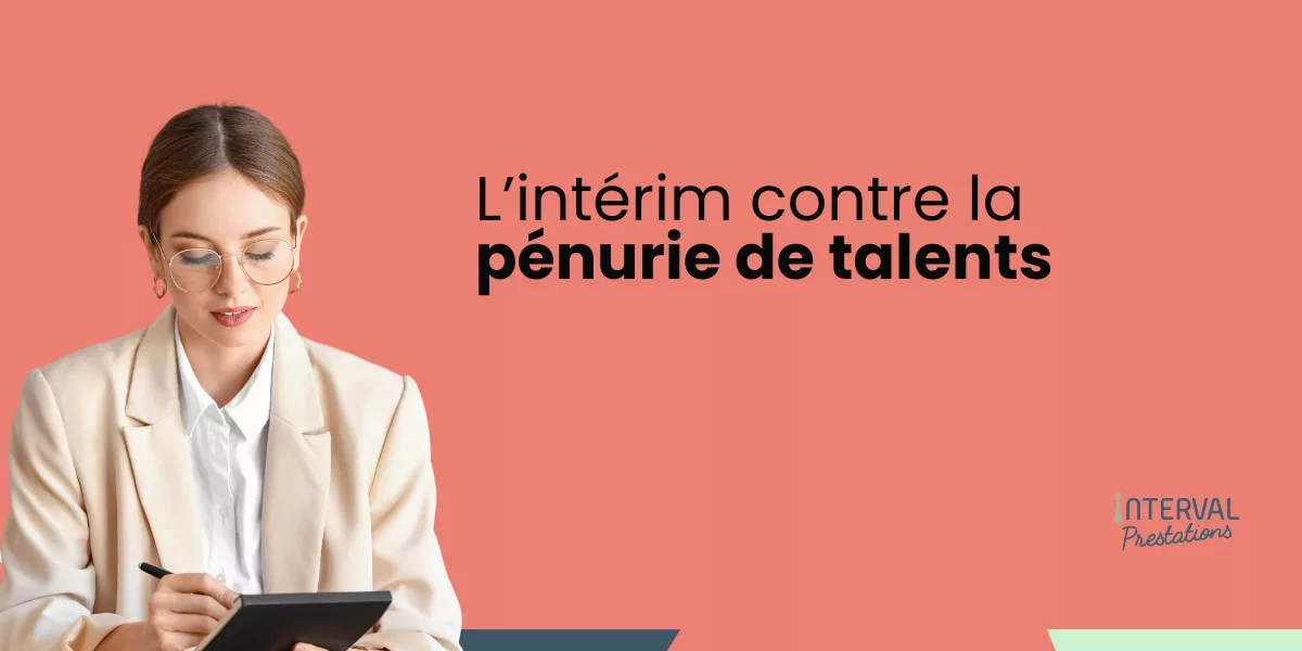 L'intérim contre la pénurie de talents.